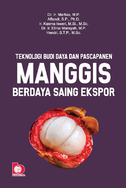 Teknologi budi daya dan pascapanen manggis berdaya saing ekspor